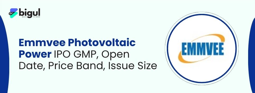 Emmvee Photovoltaic Power IPO GMP, Open Date, Price Band, Issue Size